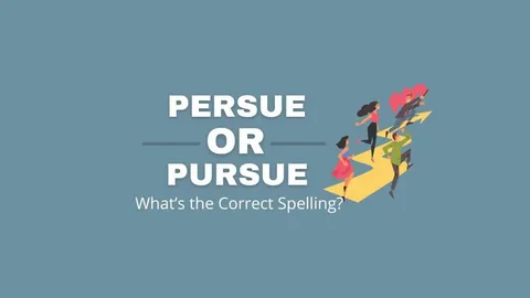 Persue or Pursue: